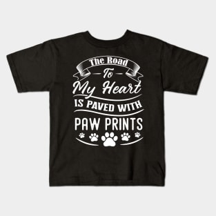 The road to my heart is paved with paw prints Kids T-Shirt